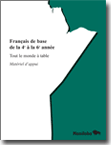 Fran&ccedil;ais de base, de la 4e &agrave; la 6e ann&eacute;e