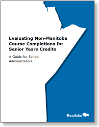 image of cover for Evaluating Non-Manitoba Course Completions for Senior Years Credits: A Guide for School Administrators