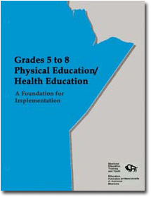 Grades 5 to 8 Physical Education/Health Education: A Foundation for Implementation