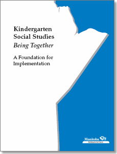 Kindergarten Social Studies: Being Together: A Foundation for Implementation