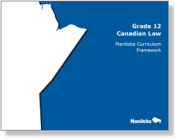 Grade 12 Canadian Law: Manitoba Curriculum Framework
