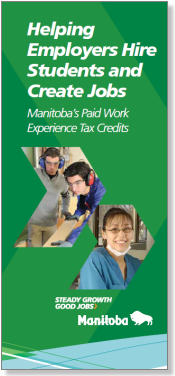 Helping Employers Hire Students and Create Jobs - Manitoba's Paid Word Experience Tax Credits Brochure