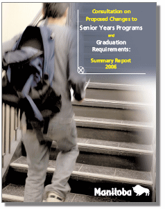 Consultation on Proposed Changes to Senior Years Programs and Graduation Requirements: Summary Report 2006