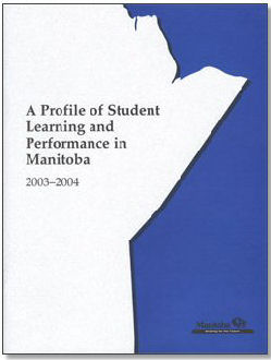 A Profile of Student Learning and Performance in Manitoba, 2003-2004