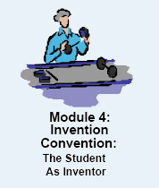 Module 4: Invention Convention: The Student As Inventor