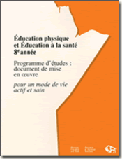 Éducation physique et Éducation à la santé, 8e année, programme d'études : document de mise en œuvre, pour un mode de vie actif et sain