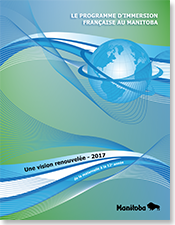 Le Programme d'immersion française au Manitoba - Une vision renouvell&eeacute; – 2017