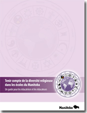 Tenir compte de la diversit religieuse dans les coles du Manitoba : Un guide pour les ducatrices et les ducateurs (2018)