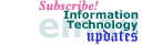 Subscribe to Information Technology Updates!