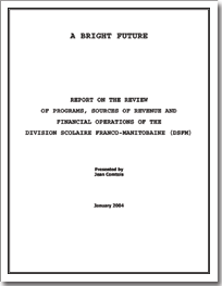 A Bright Future: Report on the Review of Programs, Sources of Revenue and Financial Operations of the Division scolaire franco-manitobaine (DSFM) 
