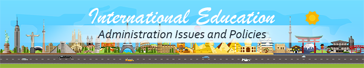 International Education, Administration Issues and Policies