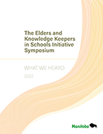 The Elders and Knowledge Keepers in Schools Initiative Symposium – What we heard 2022