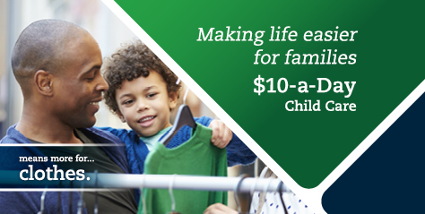 Making Life Easier for families $10-a-day child care