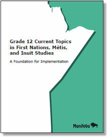 Grade 12 Current Topics in First Nations, Métis and Inuit Studies: A Foundation for Implementation