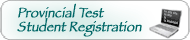 Provincial Test Student Registration