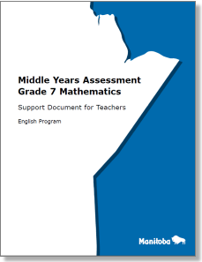 Middle Years Assessment Grade 7 Mathematics: Support Document for Teachers