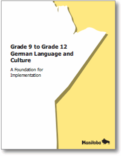Grade 9 to Grade 12 German Language and Culture: A Foundation for Implementation