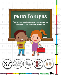 Math Tool Kits: Tools to Support Thinking and Learning in the Early Years Mathematics Classroom