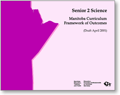 Senior 2 Science: Manitoba Curriculum Framework of Outcomes