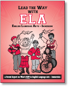 Lead the Way with ELA: A Parent Report on What's New in English Language Arts — Immersion 