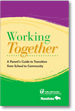 Working Together: A Parent's Guide to Transition from School Community
