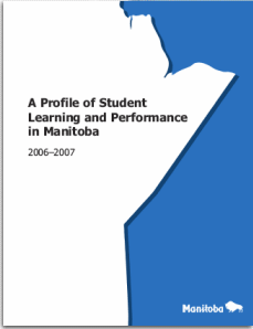 A Profile of Student Learning and Performance in Manitoba, 2006-2007