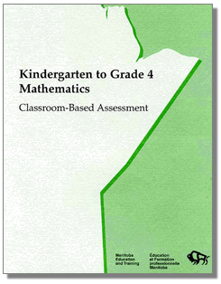 Kindergarten to Grade 4 Mathematics: Classroom-Based Assessment