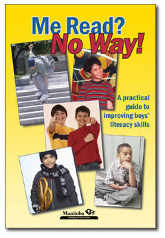 Me Read? No Way!: A practical guide to improving boys' literacy skills