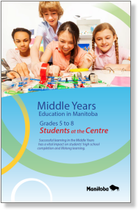 Cover image of Middle Years Education in Manitoba Grades 5 to 8 Students at the Centre Brochure