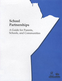 School Partnerships:  A Guide to Parents, Schools and Communities