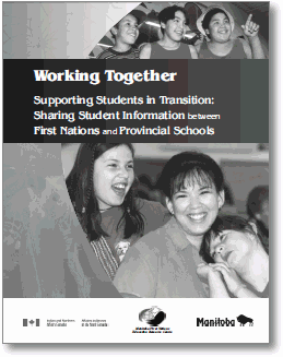 Working Together: Supporting Students in Transition: Sharing Student Information between First Nations and Provincial Schools