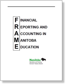 FRAME Manual: Financial Reporting and Accounting in Manitoba Education and Early Childhood Learning