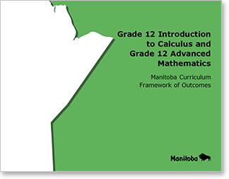 Grade12 Introduction to Calculus and Grade 12 Advanced Mathematics – Manitoba Curriculum Framework of Outcomes (2019) cover