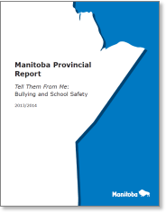 Manitoba Provincial Report: Tell Them From Me: Bullying and School Safety