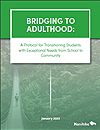 Briding to Adulthood: A Protocol for Transitioning Students with Exceptional Needs from School to Community