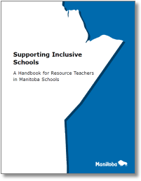 Supporting Inclusive Schools: A Handbook for Resource Teachers in Manitoba Schools
