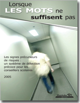 Lorsque les mots ne suffisent pas : Les signes précurseurs de risques : un système de détection précoce pour les conseillers scolaires