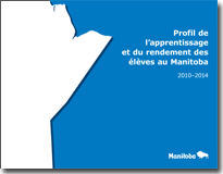 Profil de l'apprentissage et du rendement des Élèves du Manitoba, 2010-2014