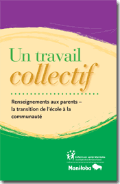 Un travail collectif : renseignements aux parents - la transition de l'école à la communauté