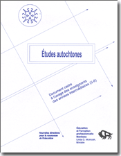 Études autochtones : document cadre à l'usage des enseignants des années intermédiaires (5-8)