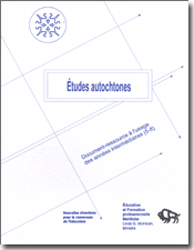 Études autochtones : document-ressource à l'usage des années intermédiaires (5-8)