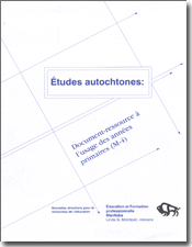 Études autochtones : document-ressource à l'usage des enseignants des années primaires (M-4)