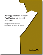 Développement de carrière - Planification vie-travail, 10e année, programme d'études : document de mise en œuvre