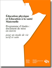 Éducation physique et Éducation à la santé, maternelle, programme d'études : document de mise en œuvre, pour un mode de vie actif et sain