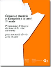 Éducation physique et Éducation à la santé, 1re année, programme d'études : document de mise en œuvre, pour un mode de vie actif et sain