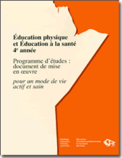 Éducation physique et Éducation à la santé, 4e année, programme d'études : document de mise en œuvre, pour un mode de vie actif et sain