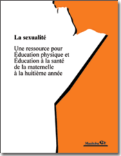 La sexualité - Une ressource pour Éducation physique et Éducation à la santé de la maternelle à la huitième année