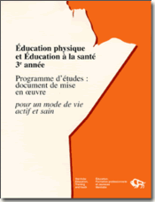 Éducation physique et Éducation à la santé, 3e année, programme d'études : document de mise en œuvre, pour un mode de vie actif et sain