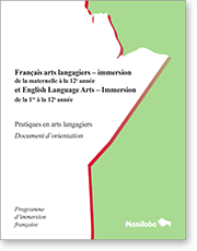 Pratiques en arts langagiers : document d'orientation – Français arts langagiers – Immersion, de la maternelle à la 12e année et English Language Arts – Immersion, de la 1re à la 12e année