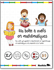 Ma boîte à outils en mathématiques - Des outils qui appuient le raisonnement et l’apprentissage en mathématiques de la maternelle à la 4e année